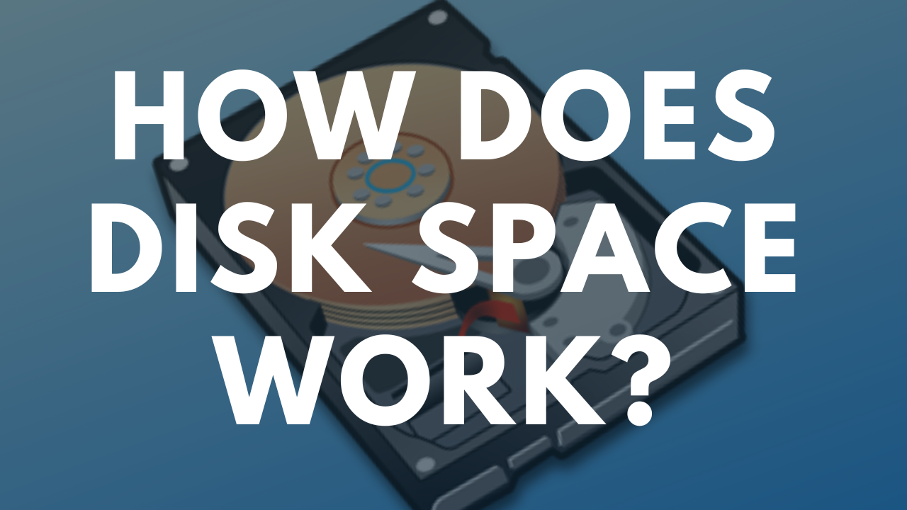 How does Disk Space work?